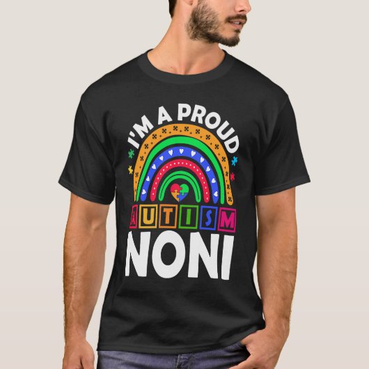 I'm a Proud Autism Noni  Rainbow Autism Awareness T-Shirt (Vorderseite)