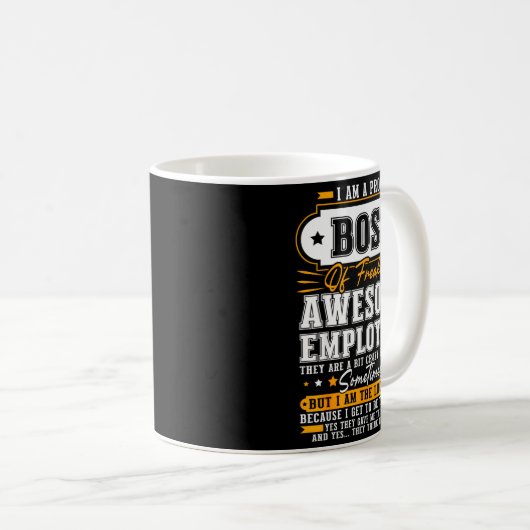 I'm A Proud Boss Of Freaking Awesome Employees Fun Kaffeetasse (VorderseiteRechts)