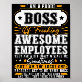 I'm A Proud Boss Of Freaking Awesome Employees Fun Poster (Vorne)