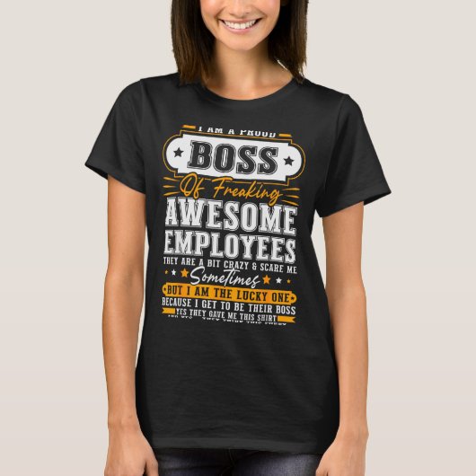 I'm A Proud Boss Of Freaking Awesome Employees Fun T-Shirt (Vorderseite)
