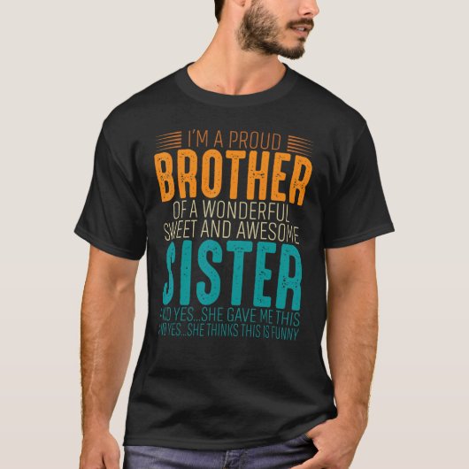 I'm A Proud Brother Of A wonderful Sweet And Aweso T-Shirt (Vorderseite)
