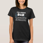 I'm A Proud Dad Of A Freaking Awesome Engineer T-Shirt (Vorderseite)