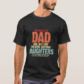 I'M A Proud Dad Of Two Freaking Awesome Daughters T-Shirt (Vorderseite)