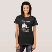 Im A Proud Forklift Operator Forklift Driver   T-Shirt (Vorne ganz)