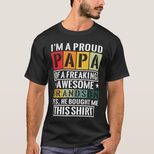 I'm A Proud Papa Of A Freaking Awesome Grandson Gr T-Shirt (Vorderseite)