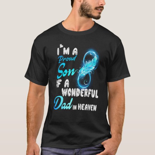 I'm A Proud Son Of A Wonderful Dad In Heaven Misse T-Shirt (Vorderseite)