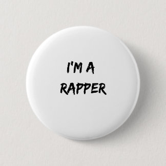 I'm a rapper button