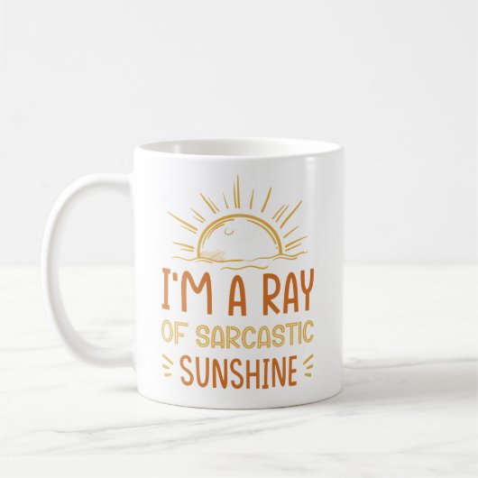 I'm A Ray Of Sarcastic Sunshine Kaffeetasse (Links)