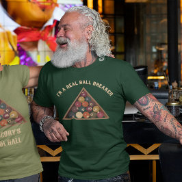 I'm a Real Ball Breaker Billiard Balls Pool Themed T-Shirt