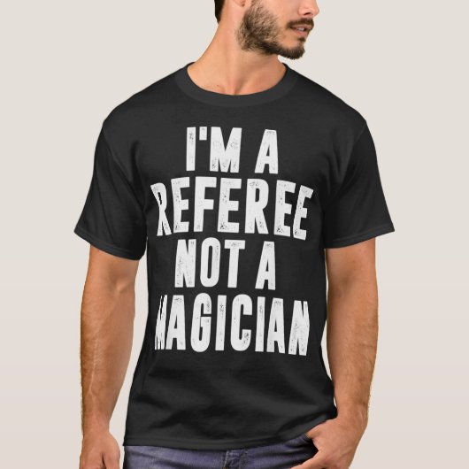 IM A REFEREE KEIN MAIKANISCHES SHIRT (Vorderseite)
