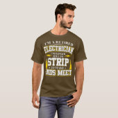 Im a Retired Electrician for Electrical Worker T-Shirt (Vorne ganz)