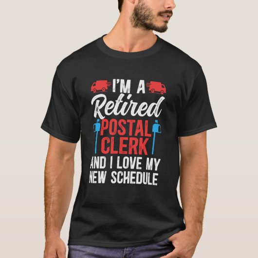 I'm A Retired Postal Clerk Retirement T-Shirt (Vorderseite)