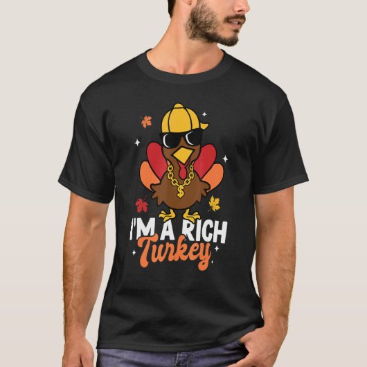I'm a Rich Cool Turkey Autumn Fall Y'all Thanksgiv T-Shirt (Vorderseite)