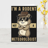 Im A Rodent Not A Meteorologist Happy Groundhog Da Karte (Gelbe Blume)