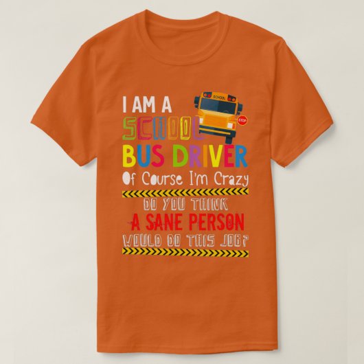 Im A School Bus Driver School Bus Back To School T-Shirt (Design vorne)