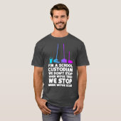 Im A School Custodian T-Shirt (Vorne ganz)