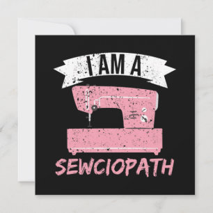 I'm a Sewciopath Sewing Quilting Mitteilungskarte