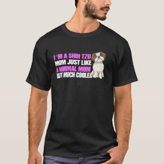 Im a Shih Tzu Mama Shih Tzu Lovers Shih Tzu Eigent T-Shirt