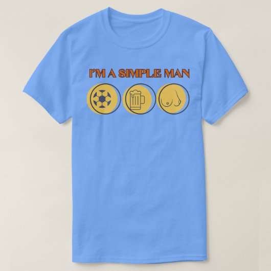 im a simple man 3 T-Shirt (Design vorne)