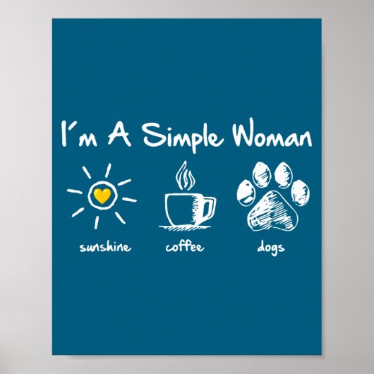 I'm A Simple Woman Sunshine Coffee Dog Paw Cute Fu Poster (Vorne)
