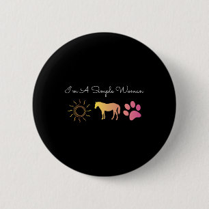 Im A Simple Woman Sunshine Horseback Reiten Button
