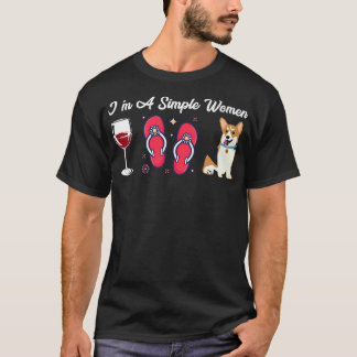 Im A Simple Women Wine Gedreht Flop Pembroke Corgi T-Shirt