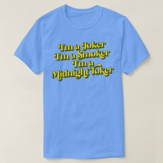 Im a Smoker Im a Midnight Toker 1 T-Shirt (Design vorne)