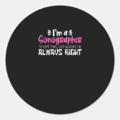 I'm A Sonographer Sonography Runder Aufkleber (Vorderseite)