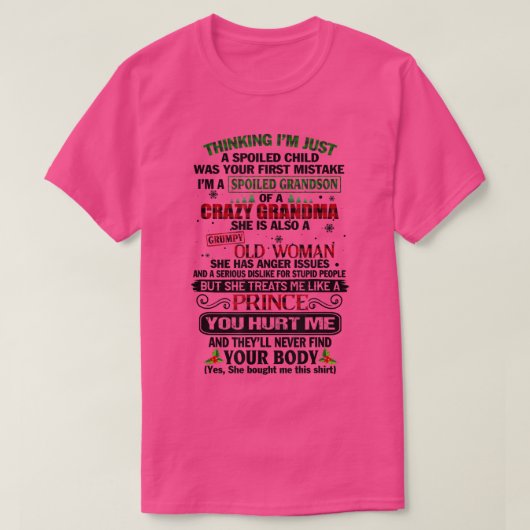 I'm A Spoiled Grandson Of Crazy Grandma Grumpy Old T-Shirt (Design vorne)