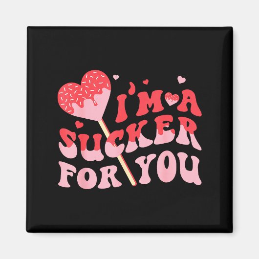 I'm A Sucker For You Candy Heart Valentine Couple  Magnet (Vorne)