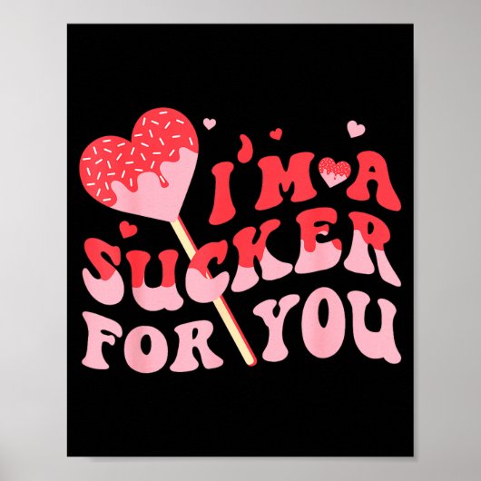 I'm A Sucker For You Candy Heart Valentine Couple Poster (Vorne)