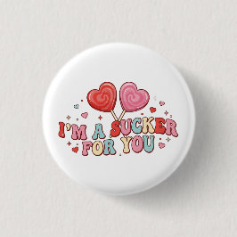 I'm A Sucker For You | Funny Retro Valentine's Day Button