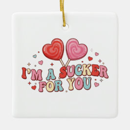 I'm A Sucker For You | Funny Retro Valentine's Day Keramikornament