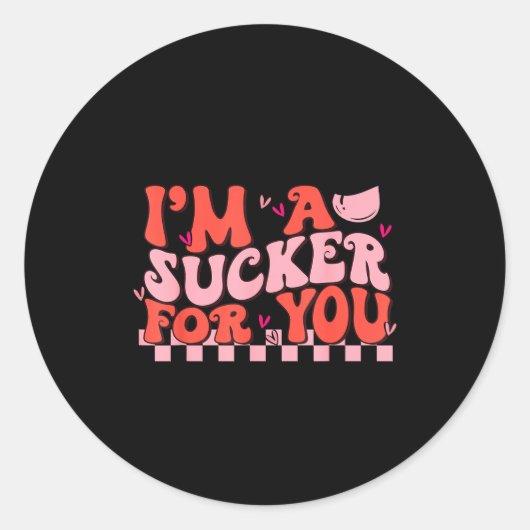 I'm A Sucker For You Happy Valentines Day Couples Runder Aufkleber (Vorderseite)