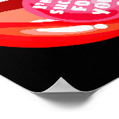 I'm A Sucker For You Red Lips Candy Lollip Valenti Poster (Ecke)