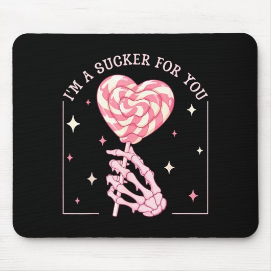 I'm A Sucker For You Skeleton Heart Candy Valentin Mousepad (Vorne)