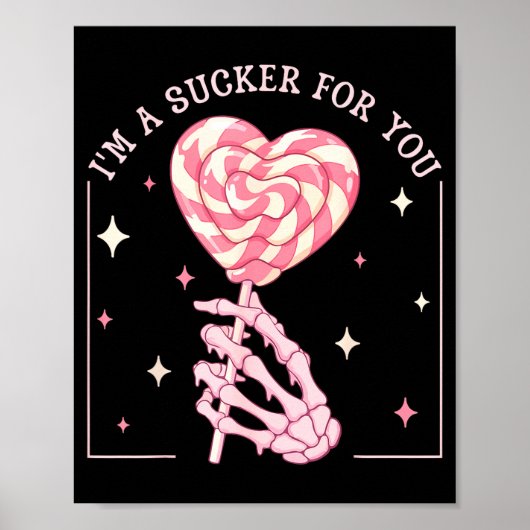 I'm A Sucker For You Skeleton Heart Candy Valentin Poster (Vorne)