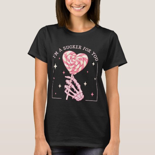 I'm A Sucker For You Skeleton Heart Candy Valentin T-Shirt (Vorderseite)