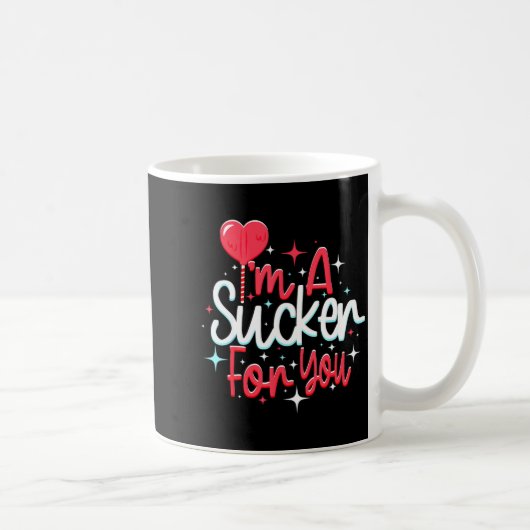 Im A Sucker For You Valentines Day Candy Heart Lol Kaffeetasse (Rechts)