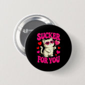 I'm A Sucker For You Valentines Day Funny Cat Love Button (Vorne & Hinten)