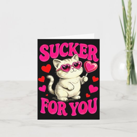 I'm A Sucker For You Valentines Day Funny Cat Love Karte (Vorderseite)