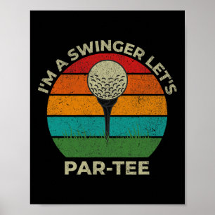 Im A Swinger Let's Par T-Shirt Funny Golf Vater Va Poster
