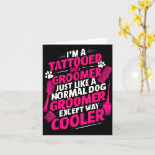 I'm A Tattooed Dog Groomer Funny Pet Lovers Sarcas Karte (Gelbe Blume)