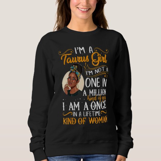 I'm A Taurus Girl Black Women April May Bday Sweatshirt (Vorderseite)