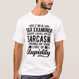 I'm A Tax Examen T-Shirt