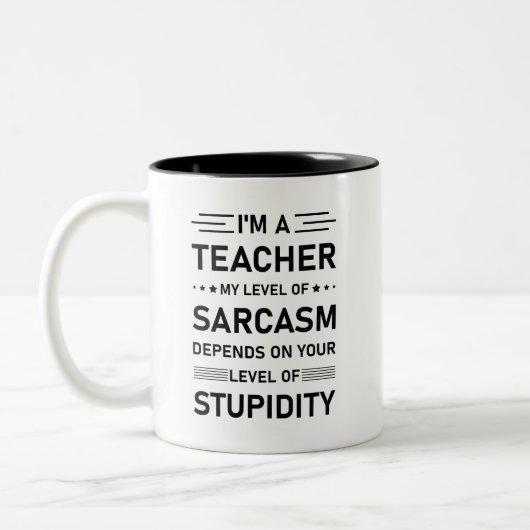 I'm a teacher my level of sarcasm depends zweifarbige tasse (Links)