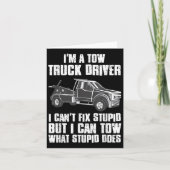 I'm A Tow Truck Driver I Can't Fix Stud Gift Towin Karte (Vorderseite)