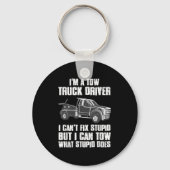 I'm A Tow Truck Driver I Can't Fix Stud Gift Towin Schlüsselanhänger (Vorderseite)