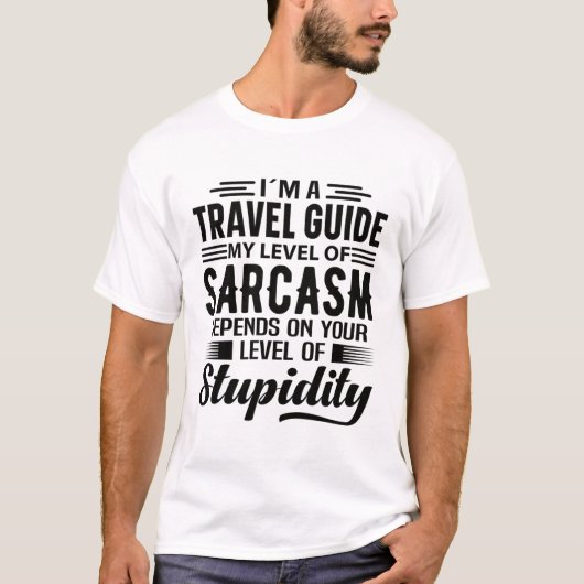 I'm A Travel Guide T-Shirt (Vorderseite)