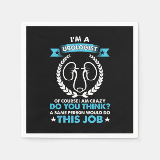 Im A Urologist Doctor Urology Beruflich Gift Serviette